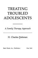 Cover of: Treating troubled adolescents: a family therapy approach