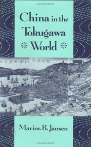 Cover of: China in the Tokugawa world | Marius B. Jansen
