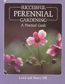Cover of: Successful perennial gardening: a practical guide