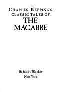 Cover of: Charles Keeping's classic tales of the macabre. by Charles Keeping