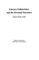 Cover of: Literary folkloristics and the personal narrative by Sandra K. D. Stahl