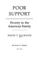 Poor support by David T. Ellwood