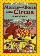 Cover of: Morris and Boris at the circus
