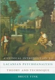 Cover of: A clinical introduction to Lacanian psychoanalysis: theory and technique