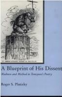 Cover of: A blueprint of his dissent by Roger S. Platizky
