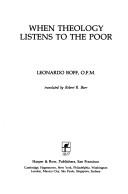 Whentheology listens to the poor by Leonardo Boff