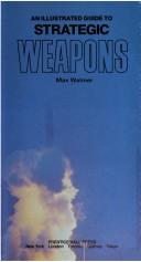 Cover of: An illustrated guide to strategic weapons