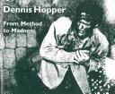 Cover of: Dennis Hopper: from method to madness