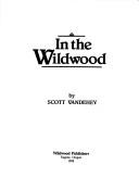 Cover of: In the wildwood by Scott Vandehey