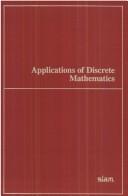Cover of: Applications of discrete mathematics | Conference on Discrete Mathematics (3rd 1986 Clemson University)