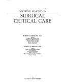 Cover of: Decision making in surgical critical care