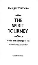 The spirit journey by Madi Kertonegoro