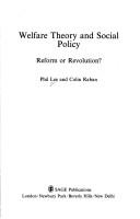Cover of: Welfare theory and social policy: reform or revolution?