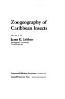 Zoogeography of Caribbean insects by James Kenneth Liebherr