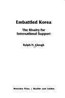 Cover of: Embattled Korea: the rivalry for international support