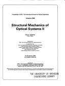 Cover of: Structural mechanics of optical systems II: 13-15 January 1987, Los Angeles, California