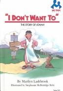 Cover of: I don't want to by Marilyn Lashbrook