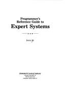 Cover of: Programmer's reference guide to expert systems