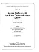 Cover of: Optical technologies for space communication systems: 15-16 January 1987, Los Angeles, California