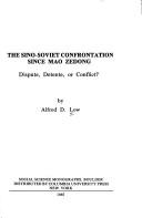 Cover of: The Sino-Soviet confrontation since Mao Zedong: dispute, detente or conflict?