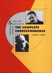 The Complete Correspondence, 1928-1940 by Theodor W. Adorno