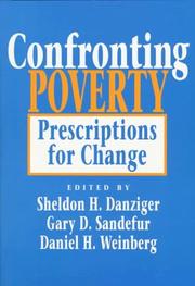 Cover of: Confronting poverty by edited by Sheldon H. Danziger, Gary D. Sandefur, Daniel H. Weinberg.