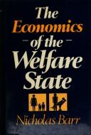Cover of: The economics of the welfare state by Barr, N. A., Barr, N. A.