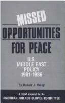 Cover of: Missed opportunities for peace: U.S. Middle East policy, 1981-1986