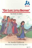 Get lost, little brother by Marilyn Lashbrook