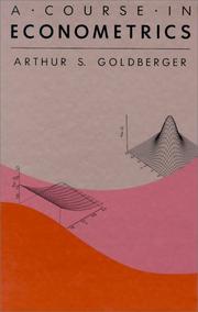 Cover of: A course in econometrics by Arthur Stanley Goldberger