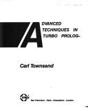 Advanced techniques in Turbo prolog by Carl Townsend