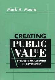 Cover of: Creating Public Value: Strategic Management in Government