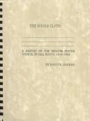 Cover of: The whole cloth: a history of the Greater Boston Council of Girl Scouts, 1913-1969