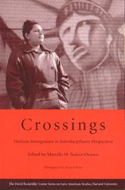 Cover of: Crossings by Marcelo M. Suárez-Orozco, Marcelo M. Suárez-Orozco