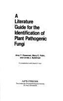 Cover of: A literature guide for the identification of plant pathogenic fungi