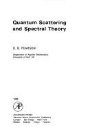 Cover of: Quantum scattering and spectral theory by D. B. Pearson, D. B. Pearson