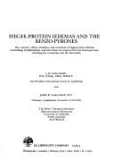 Cover of: High-protein oedemas and the benzo-pyrones: the causes, effects, incidence and treatment of high-protein oedemas, including lymphoedema, and how these are improved by the benzo-pyrones, including the coumarins and the flavonoids