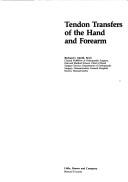 Tendon transfers of the hand and forearm by Smith, Richard J.