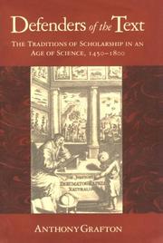 Cover of: Defenders of the text: the traditions of scholarship in an age of science, 1450-1800
