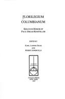 Florilegium Columbianum by Paul Oskar Kristeller, Karl-Ludwig Selig, Robert Somerville
