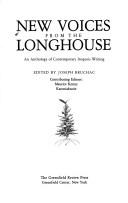 Cover of: New voices from the longhouse: an anthology of contemporary Iroquois writing