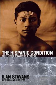 Cover of: The Hispanic condition by Ilan Stavans