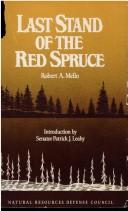 Last stand of the red spruce by Robert A. Mello