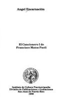 El Cancionero I de Francisco Matos Paoli by Angel M. Encarnación