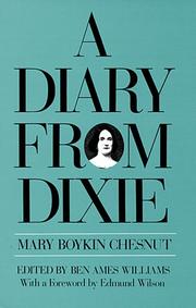 Cover of: A Diary From Dixie by Mary Boykin Miller Chesnut, Ben Ames Williams, Edmund Wilson