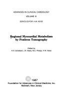 Regional myocardial metabolism by positron tomography by Heinrich R. Schelbert