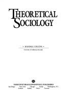 Cover of: Theoretical sociology by Randall Collins