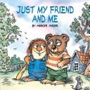 Cover of: Just my friend and me