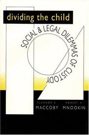 Cover of: Dividing the child: social and legal dilemmas of custody