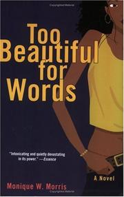 Cover of: Too Beautiful for Words by Monique W. Morris